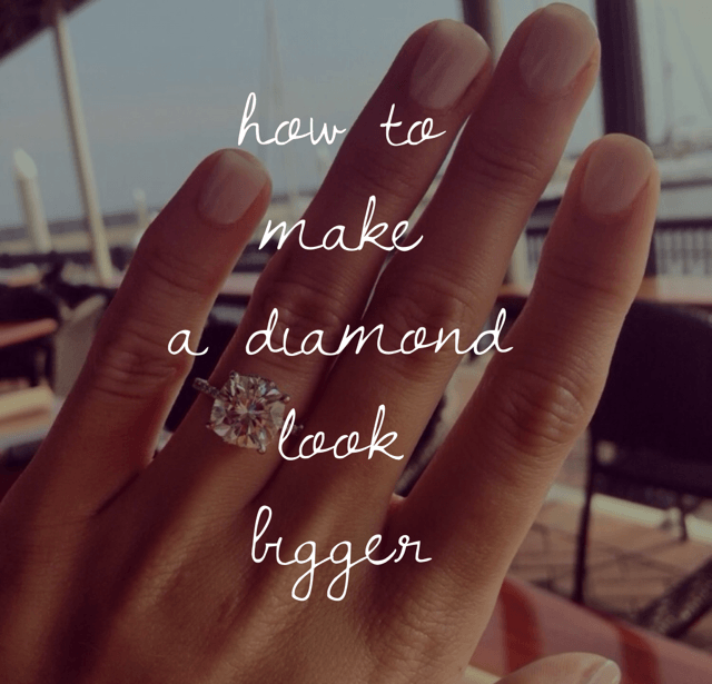 Make an engagement ring look bigger